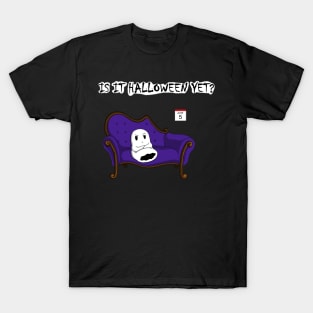 Is It Halloween Yet? T-Shirt